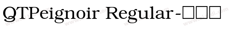 QTPeignoir Regular字体转换 QTPeignoir Regular字体转换